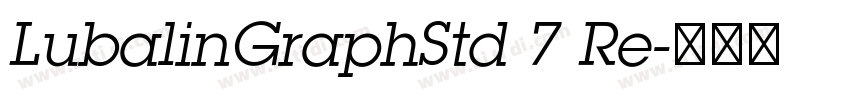 LubalinGraphStd 7 Re字体转换